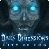 Permainan Dark Dimensions: City of Fog