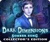 Permainan Dark Dimensions: Somber Song Collector's Edition