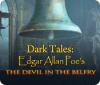 Permainan Dark Tales: Edgar Allan Poe's The Devil in the Belfry