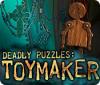 Permainan Deadly Puzzles: Toymaker