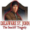 Permainan Delaware St. John: The Seacliff Tragedy
