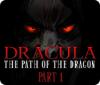 Permainan Dracula: The Path of the Dragon — Part 1