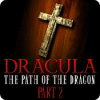 Permainan Dracula: The Path of the Dragon — Part 2