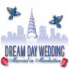 Permainan Dream Day Wedding: Married in Manhattan