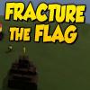 Permainan Fracture The Flag