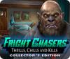 Permainan Fright Chasers: Thrills, Chills and Kills Collector's Edition