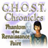 Permainan G.H.O.S.T Chronicles: Phantom of the Renaissance Faire