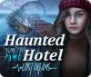 Permainan Haunted Hotel: Lost Dreams
