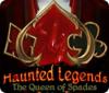 Permainan Haunted Legends: The Queen of Spades