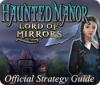 Permainan Haunted Manor: Lord of Mirrors Strategy Guide