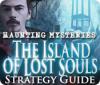 Permainan Haunting Mysteries - Island of Lost Souls Strategy Guide