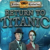 Permainan Hidden Mysteries: Return to Titanic