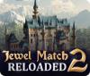 Permainan Jewel Match 2: Reloaded