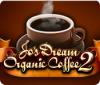 Permainan Jo's Dream Organic Coffee 2