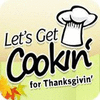 Permainan Let's Get Cookin' for Thanksgivin'