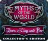 Permainan Myths of the World: Born of Clay and Fire Collector's Edition