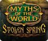Permainan Myths of the World: Stolen Spring