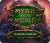 Permainan Myths of the World: Under the Surface