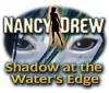 Permainan Nancy Drew: Shadow at the Water's Edge