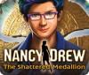 Permainan Nancy Drew: The Shattered Medallion