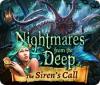 Permainan Nightmares from the Deep: The Siren's Call