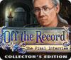 Permainan Off the Record: The Final Interview Collector's Edition