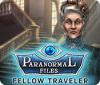 Permainan Paranormal Files: Fellow Traveler