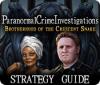 Permainan Paranormal Crime Investigations: Brotherhood of the Crescent Snake Strategy Guide