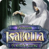 Permainan Princess Isabella: A Witch's Curse