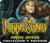 Permainan PuppetShow: Poetic Justice Collector's Edition
