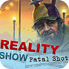 Permainan Reality Show: Fatal Shot Collector's Edition
