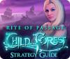 Permainan Rite of Passage: Child of the Forest Strategy Guide