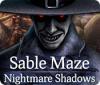 Permainan Sable Maze: Nightmare Shadows