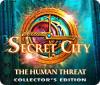 Permainan Secret City: The Human Threat Collector's Edition