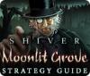 Permainan Shiver: Moonlit Grove Strategy Guide