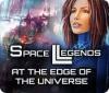 Permainan Space Legends: At the Edge of the Universe