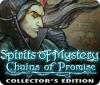 Permainan Spirits of Mystery: Chains of Promise Collector's Edition