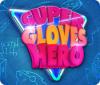Permainan Super Gloves Hero