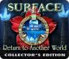 Permainan Surface: Return to Another World Collector's Edition