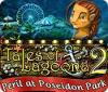 Permainan Tales of Lagoona 2: Peril at Poseidon Park