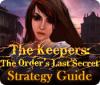 Permainan The Keepers: The Order's Last Secret Strategy Guide