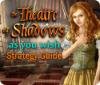 Permainan The Theatre of Shadows: As You Wish Strategy Guide