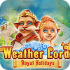 Permainan Weather Lord: Royal Holidays