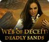 Permainan Web of Deceit: Deadly Sands