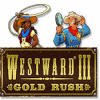 Permainan Westward III: Gold Rush