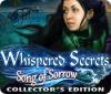 Permainan Whispered Secrets: Song of Sorrow Collector's Edition